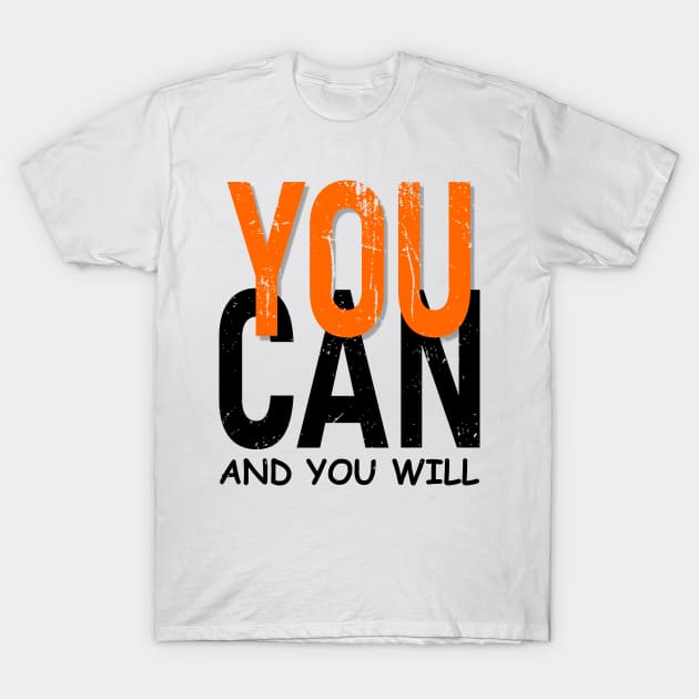 You Can Mindset T-Shirt by JeRaz_Design_Wolrd